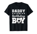 Daddy Birthday Soccer Birthday Family T-Shirt - Aesthetic Graphic Unisex - T-Shirt, Sweatshirt, Hoodie
