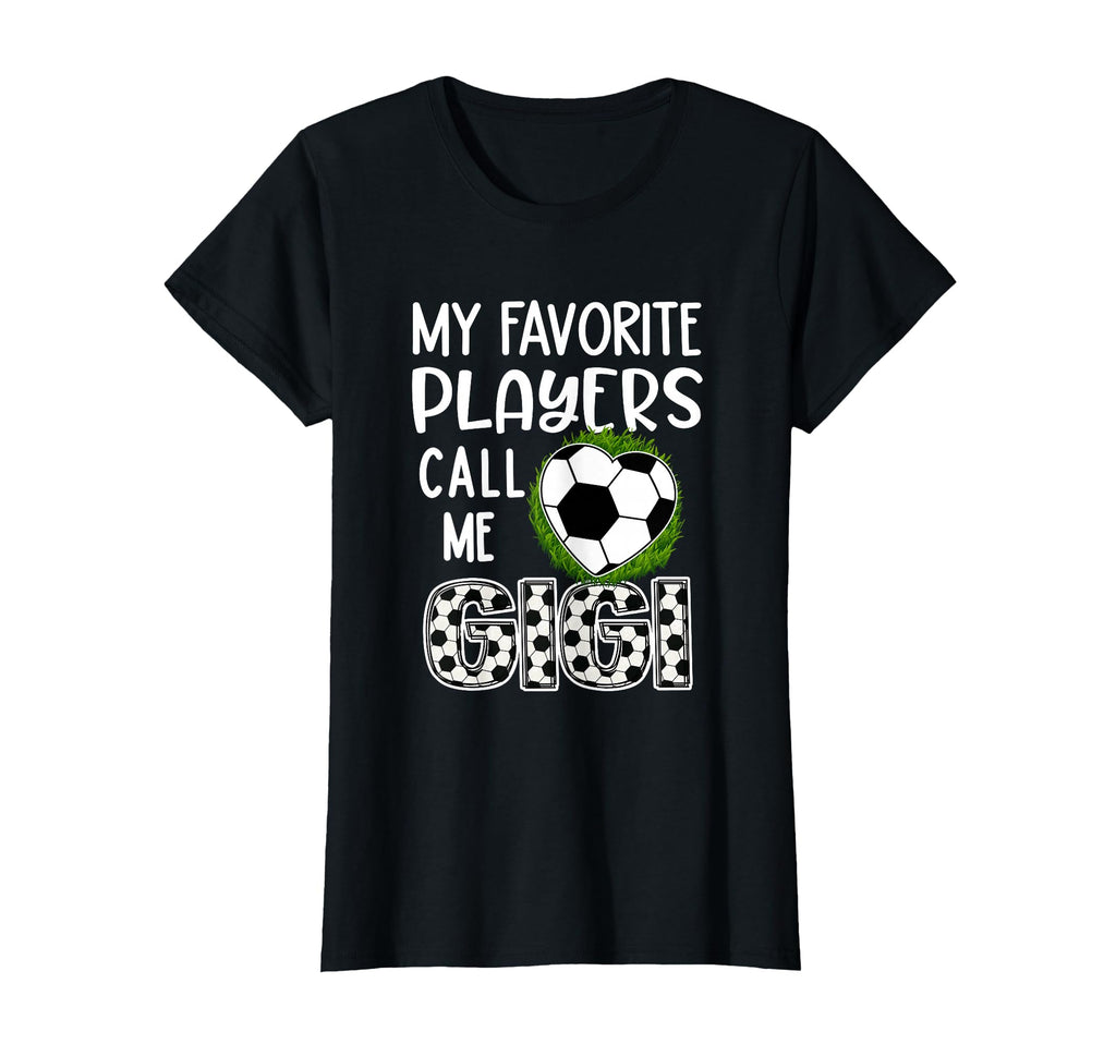 Soccer Gift My Favorite Players T-Shirt - Casual Everyday Wear Men Women - T-Shirt, Sweatshirt, Hoodie