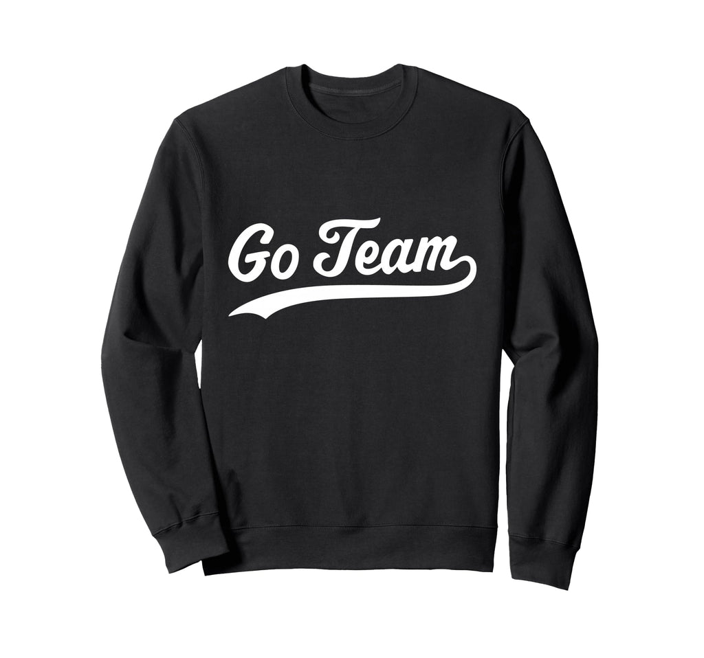 Go Team Sweatshirt - Aesthetic Graphic for Adults - T-Shirt, Sweatshirt, Hoodie