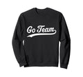 Go Team Sweatshirt - Aesthetic Graphic for Adults - T-Shirt, Sweatshirt, Hoodie
