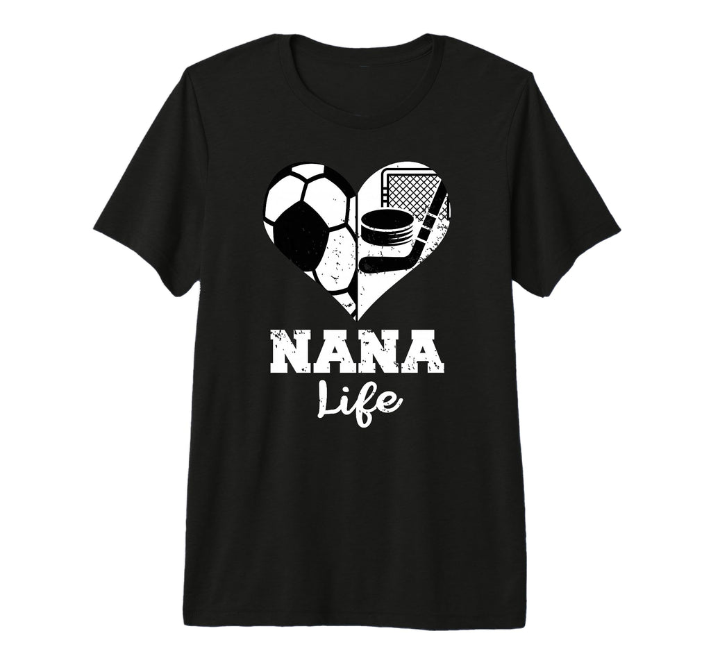 Nana Life Heart Funny Soccer T-Shirt - Casual Everyday Wear Men Women - T-Shirt, Sweatshirt, Hoodie