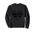 Soccer Mom Life Sweatshirt - Fun Novelty Design for Adults - T-Shirt, Sweatshirt, Hoodie