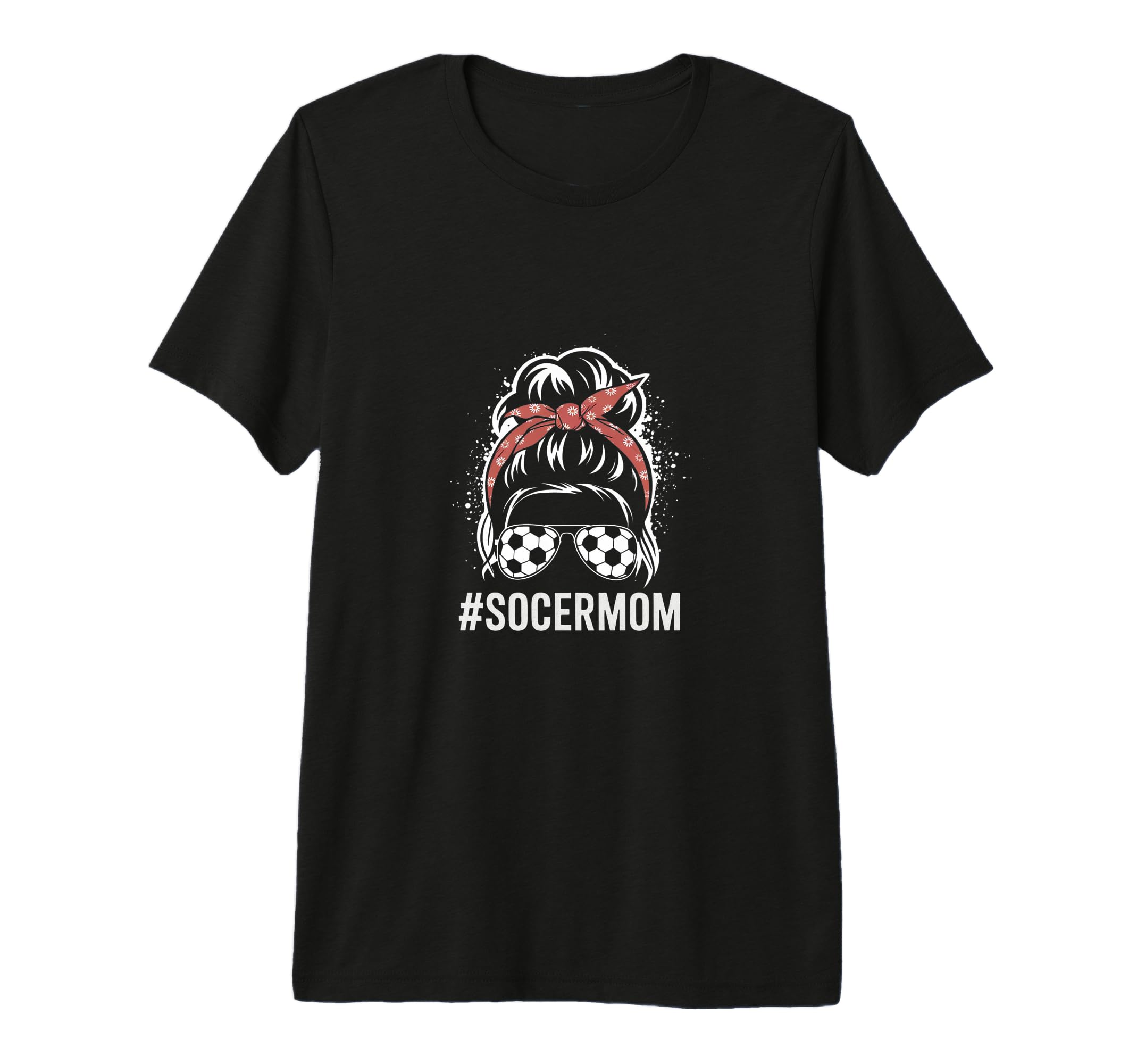 Mom Life Soccer Mom Mothers Day T-Shirt - Casual Everyday Wear Men Women - T-Shirt, Sweatshirt, Hoodie