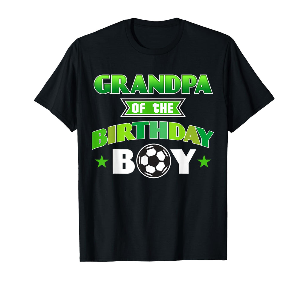 Grandpa Birthday Soccer Party Family Love T-Shirt - Unique Graphic Unisex - T-Shirt, Sweatshirt, Hoodie