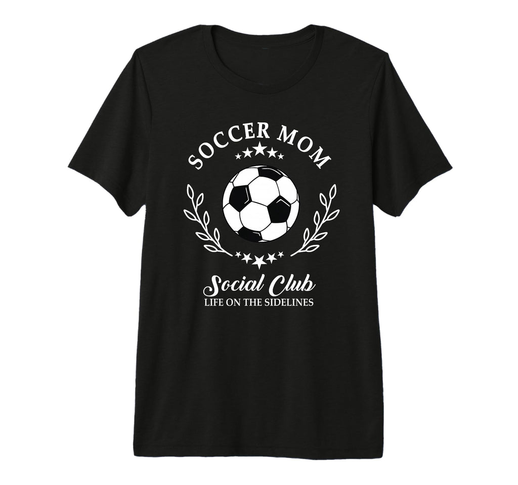Sideline Social Club Soccer Mom Game Day T-Shirt - Trendy Graphic Unisex - T-Shirt, Sweatshirt, Hoodie