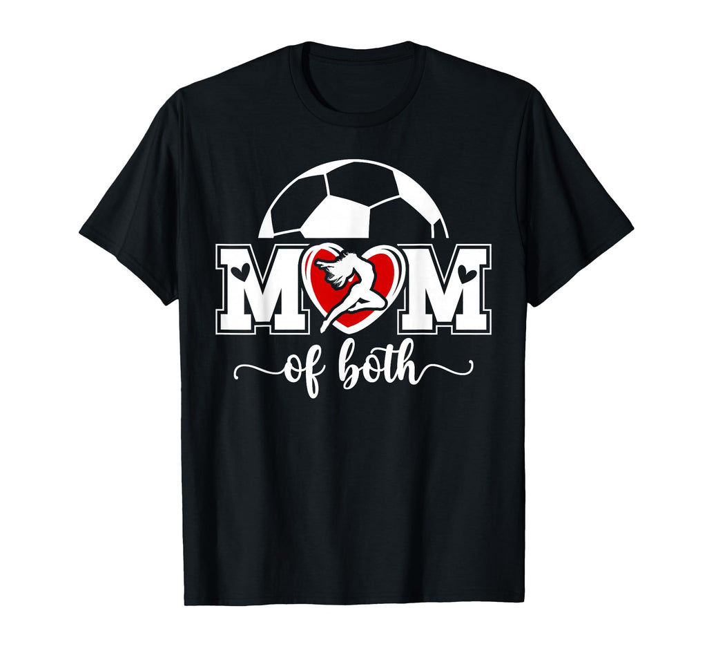 Mom Both Proud Soccer And Dance Mom T-Shirt - Custom Art Print for Adults - T-Shirt, Sweatshirt, Hoodie