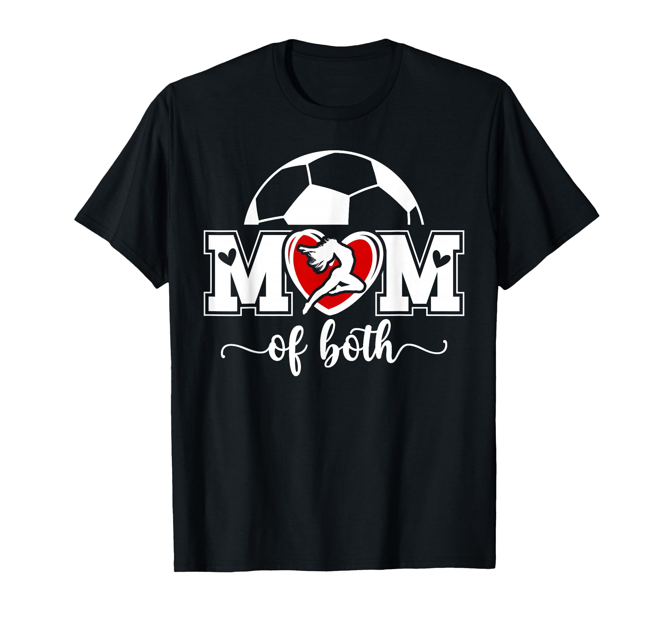 Mom Both Proud Soccer And Dance Mom T-Shirt - Custom Art Print for Adults - T-Shirt, Sweatshirt, Hoodie