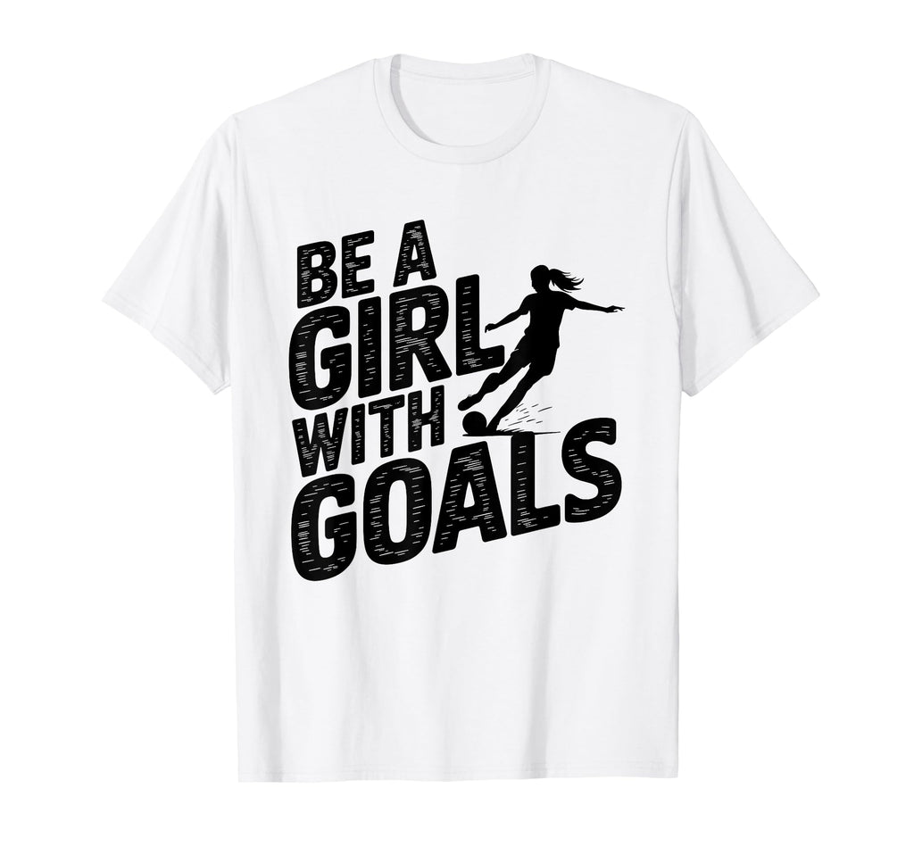 Be Goals Soccer Player Soccer T-Shirt - Aesthetic Graphic Men Women - T-Shirt, Sweatshirt, Hoodie