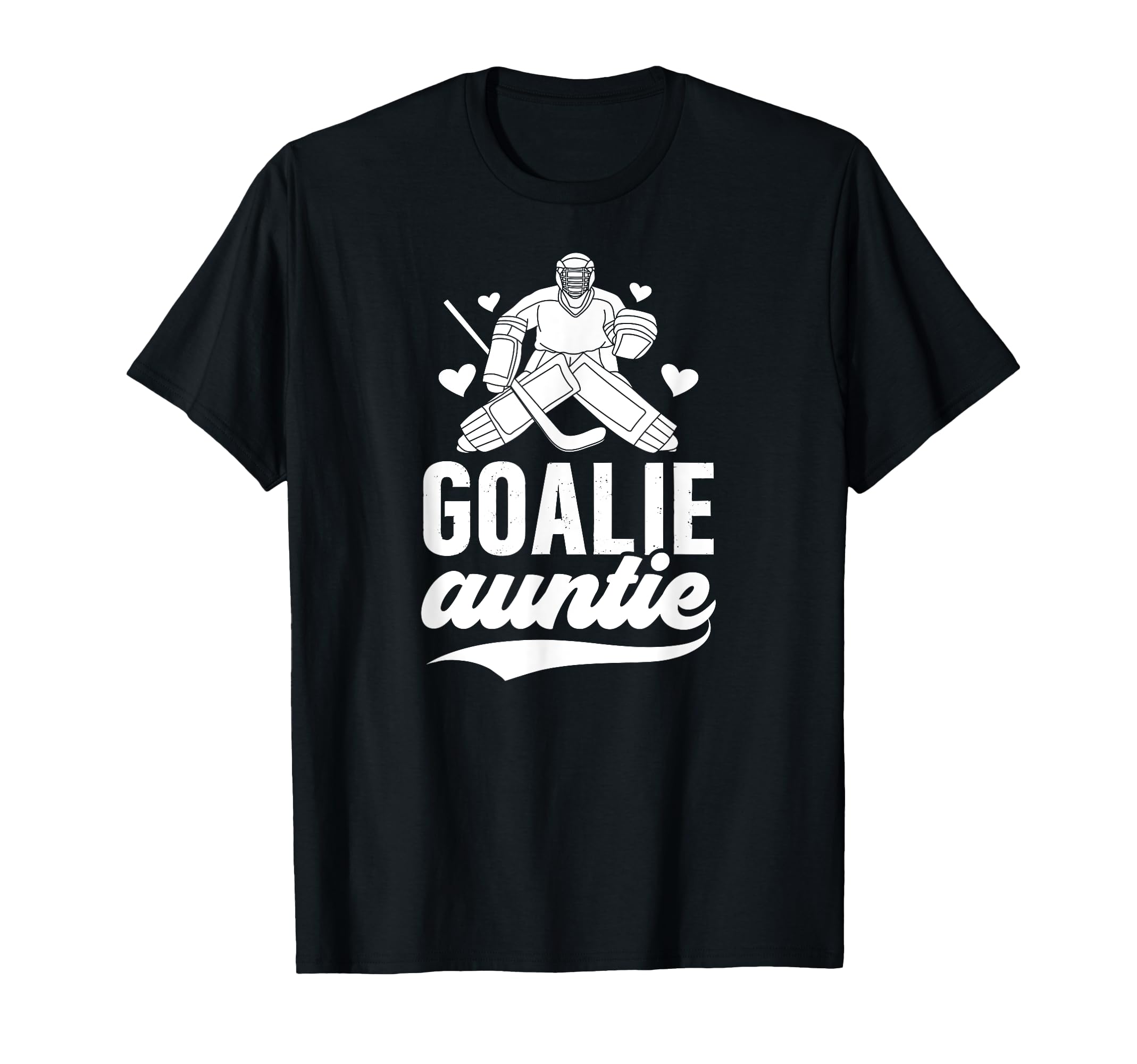 Ice Hockey Goalie Auntie Hockey T-Shirt - Fun Novelty Design Unisex - T-Shirt, Sweatshirt, Hoodie