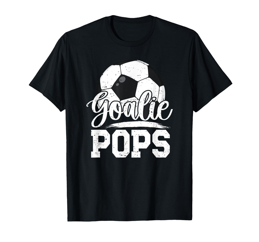 Soccer Goalie Pops Grandpa Pops T-Shirt - Novelty Apparel for Adults - T-Shirt, Sweatshirt, Hoodie
