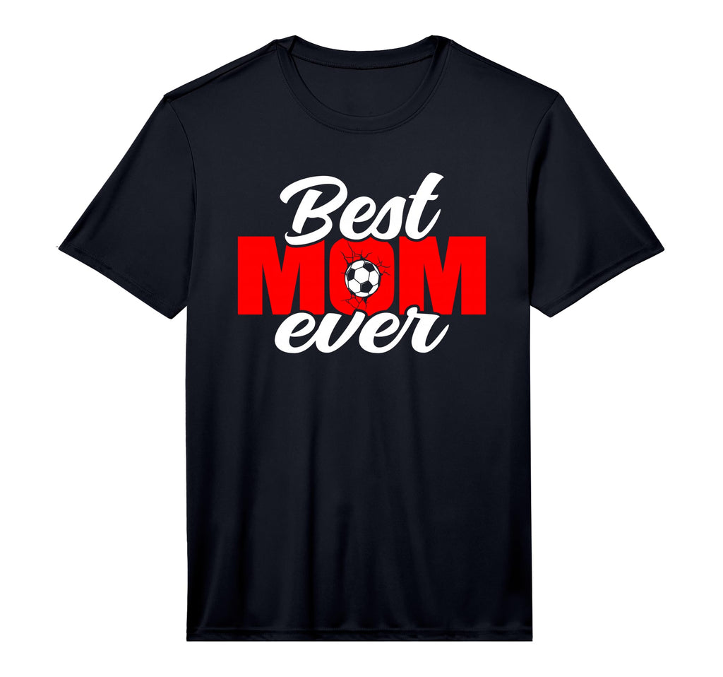 Mens Best Mom Ever Soccer Mom T-Shirt - Fun Novelty Design Men Women - T-Shirt, Sweatshirt, Hoodie