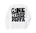 Proud Soccer Poppa Daddy Father Dad Sweatshirt - Unique Graphic Unisex - T-Shirt, Sweatshirt, Hoodie