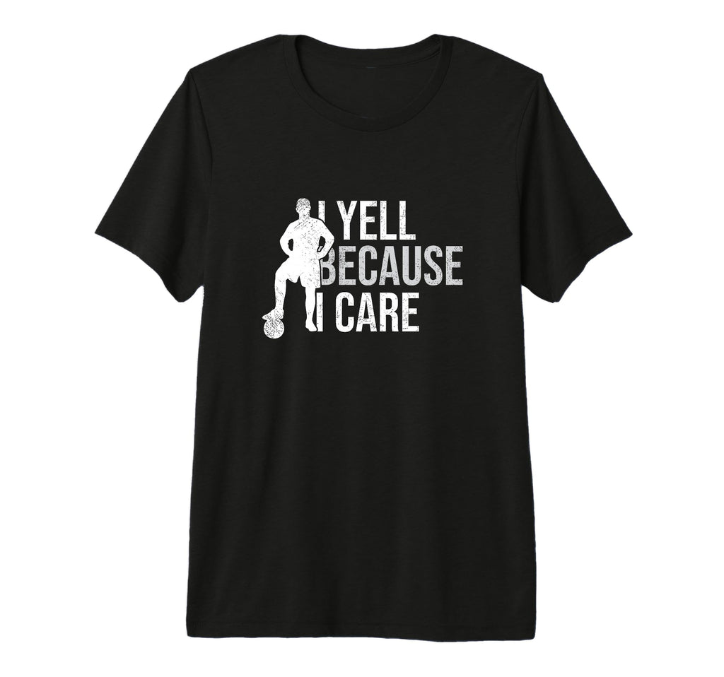 Funny Soccer Fan I Yell Because I T-Shirt - Custom Art Print for Adults - T-Shirt, Sweatshirt, Hoodie
