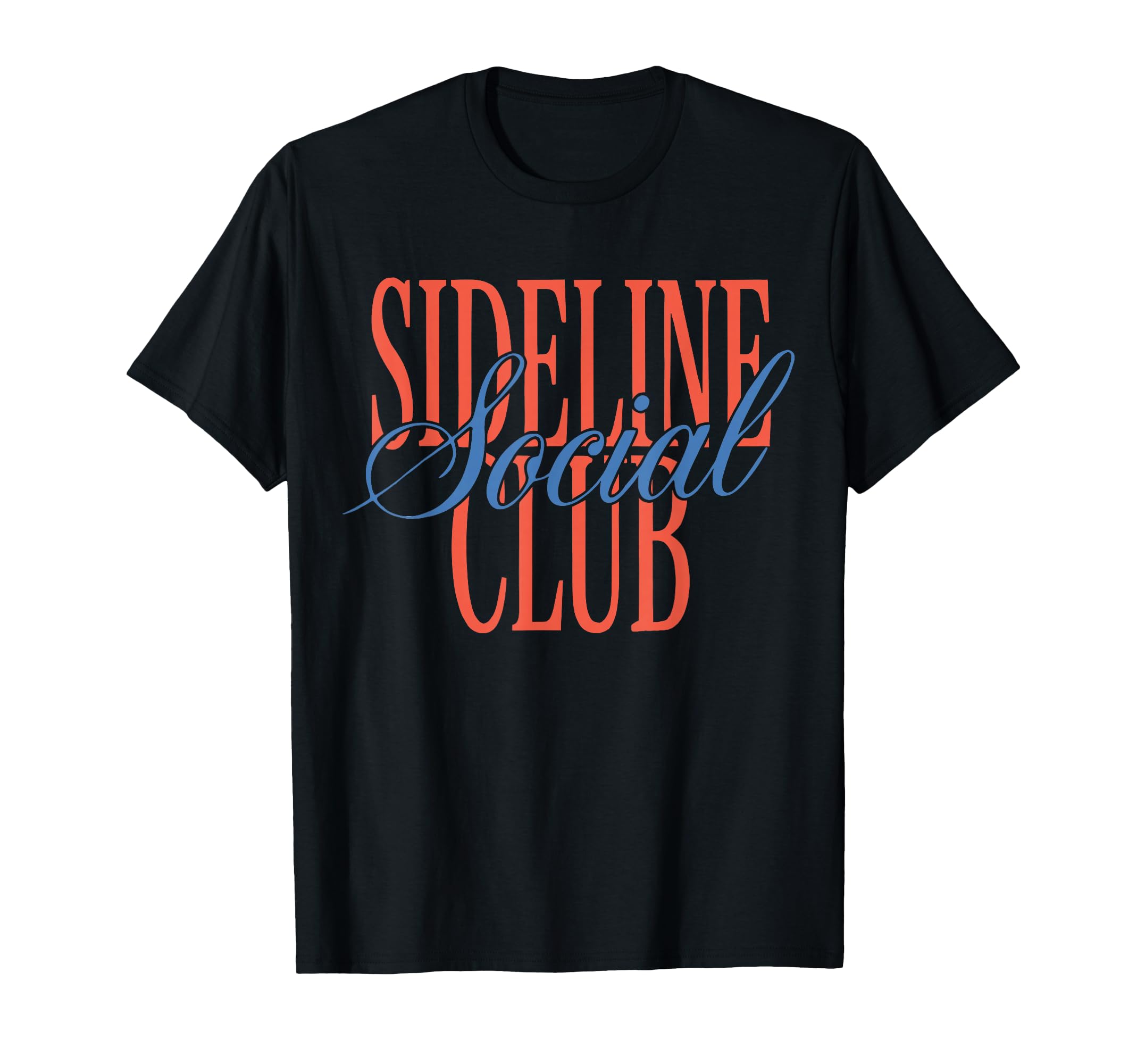 Sideline Social Club Baseball Soccer Mom T-Shirt - Novelty Apparel Unisex - T-Shirt, Sweatshirt, Hoodie