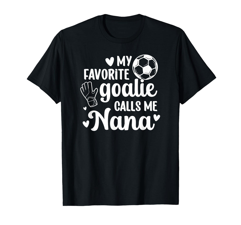 Proud Soccer Goalie Nana Soccer Keeper T-Shirt - Aesthetic Graphic Unisex - T-Shirt, Sweatshirt, Hoodie