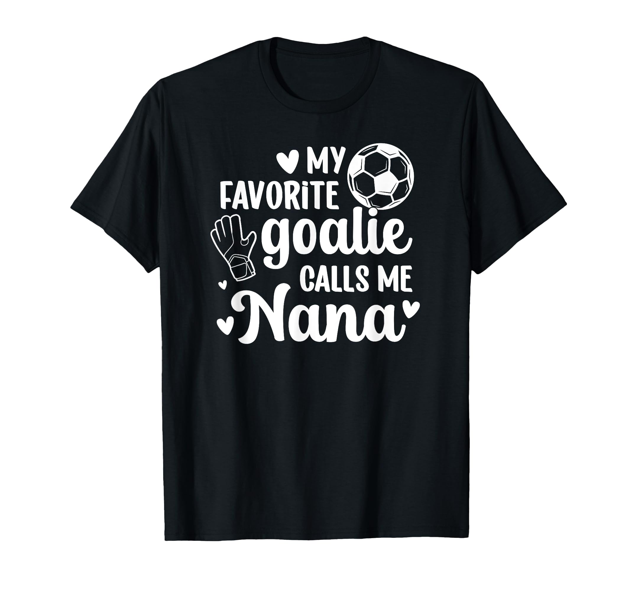 Proud Soccer Goalie Nana Soccer Keeper T-Shirt - Aesthetic Graphic Unisex - T-Shirt, Sweatshirt, Hoodie