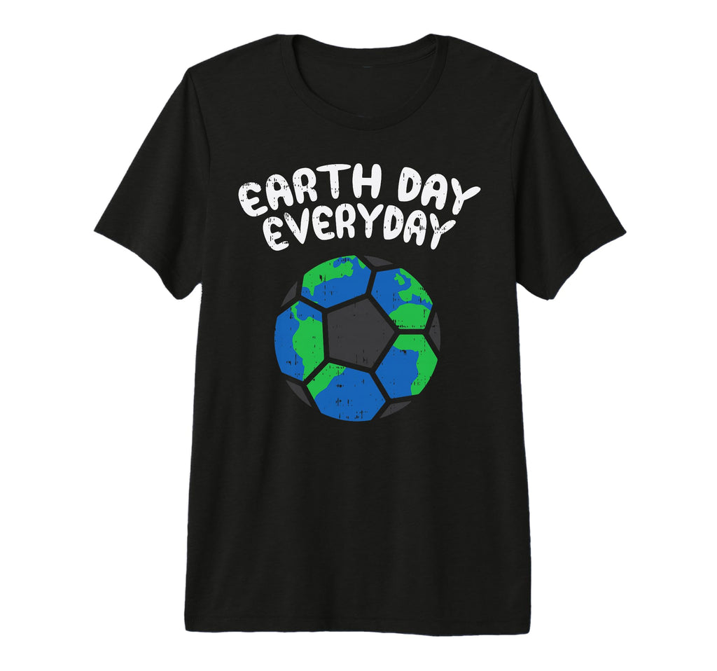 Earth Day Everyday Soccer Ball T-Shirt - Streetwear Style Men Women - T-Shirt, Sweatshirt, Hoodie