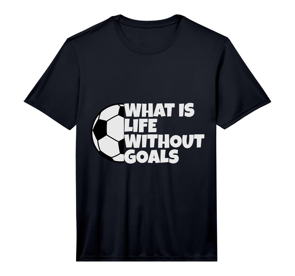 What Is Life Without Goals T-Shirt - Custom Art Print for Adults - T-Shirt, Sweatshirt, Hoodie