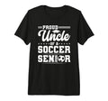 Proud Uncle 2026 Senior Soccer Graduate T-Shirt - Streetwear Style Unisex - T-Shirt, Sweatshirt, Hoodie