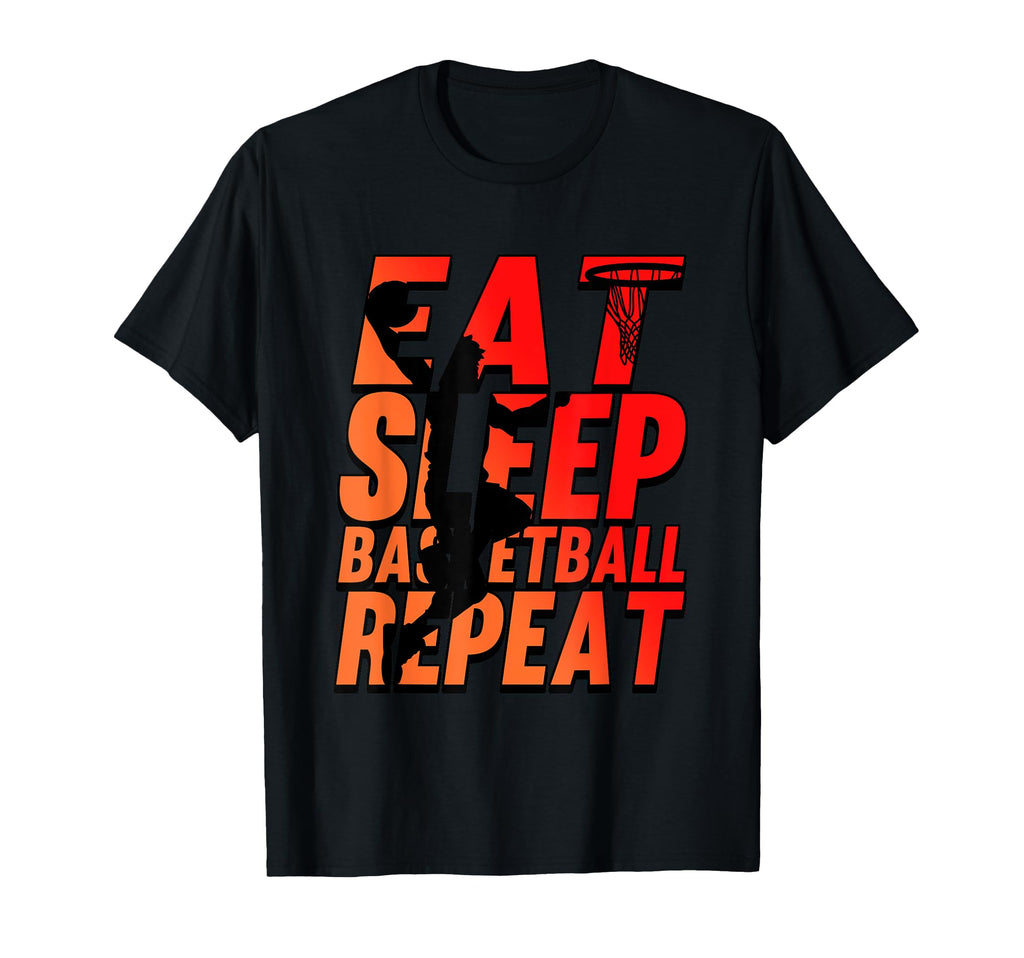 Funny Eat Sleep Basketball Repeat T-Shirt - Unique Graphic for Adults - T-Shirt, Sweatshirt, Hoodie