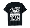 Im Proud Coach Freaking Awesome T-Shirt - Casual Everyday Wear Men Women - T-Shirt, Sweatshirt, Hoodie