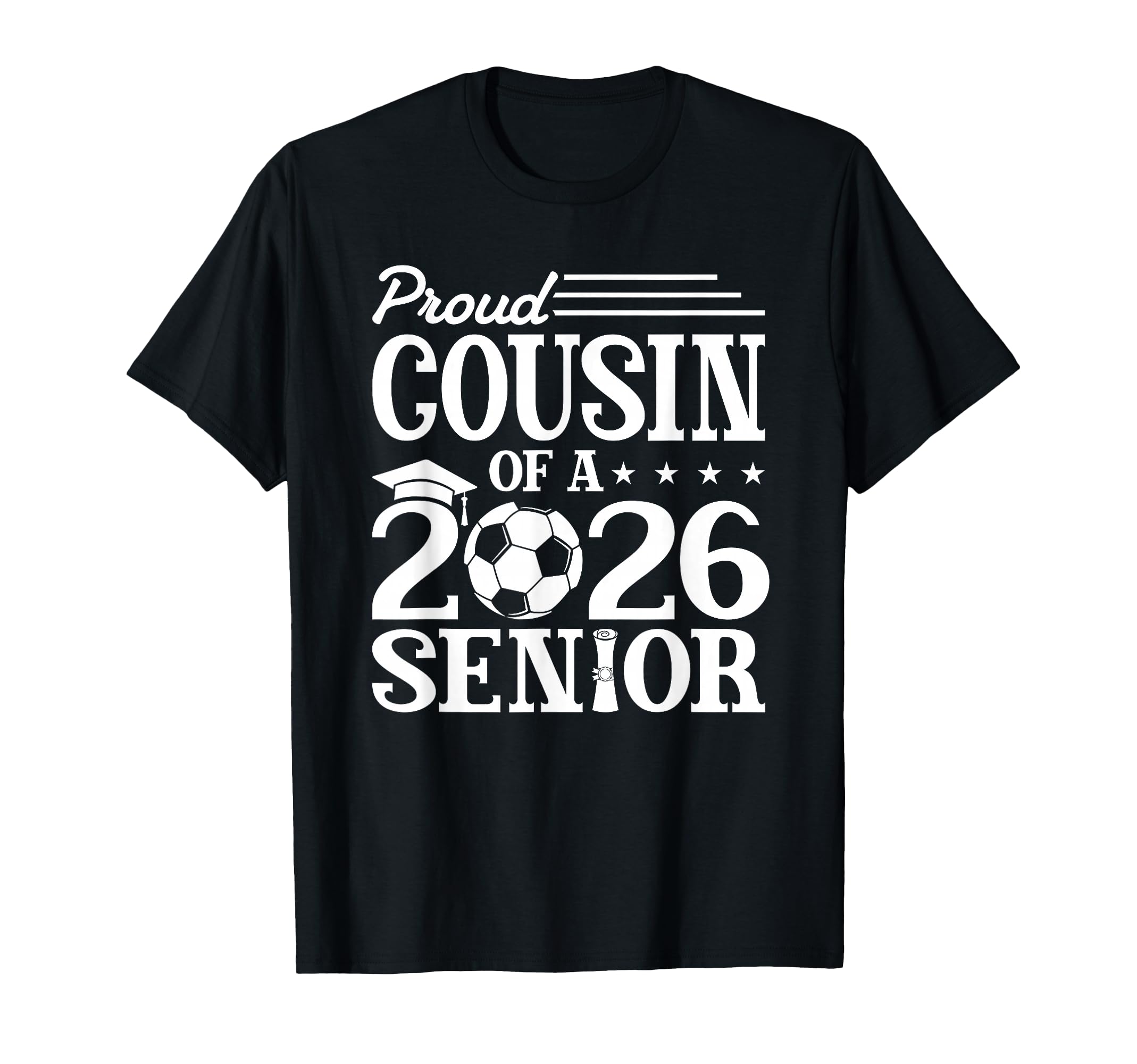 Proud Cousin 2026 Senior Soccer Graduate T-Shirt - Minimalist Print Unisex - T-Shirt, Sweatshirt, Hoodie