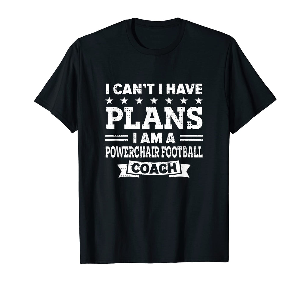 I Cant I Have Plans Powerchair Football T-Shirt - Trendy Graphic Unisex - T-Shirt, Sweatshirt, Hoodie