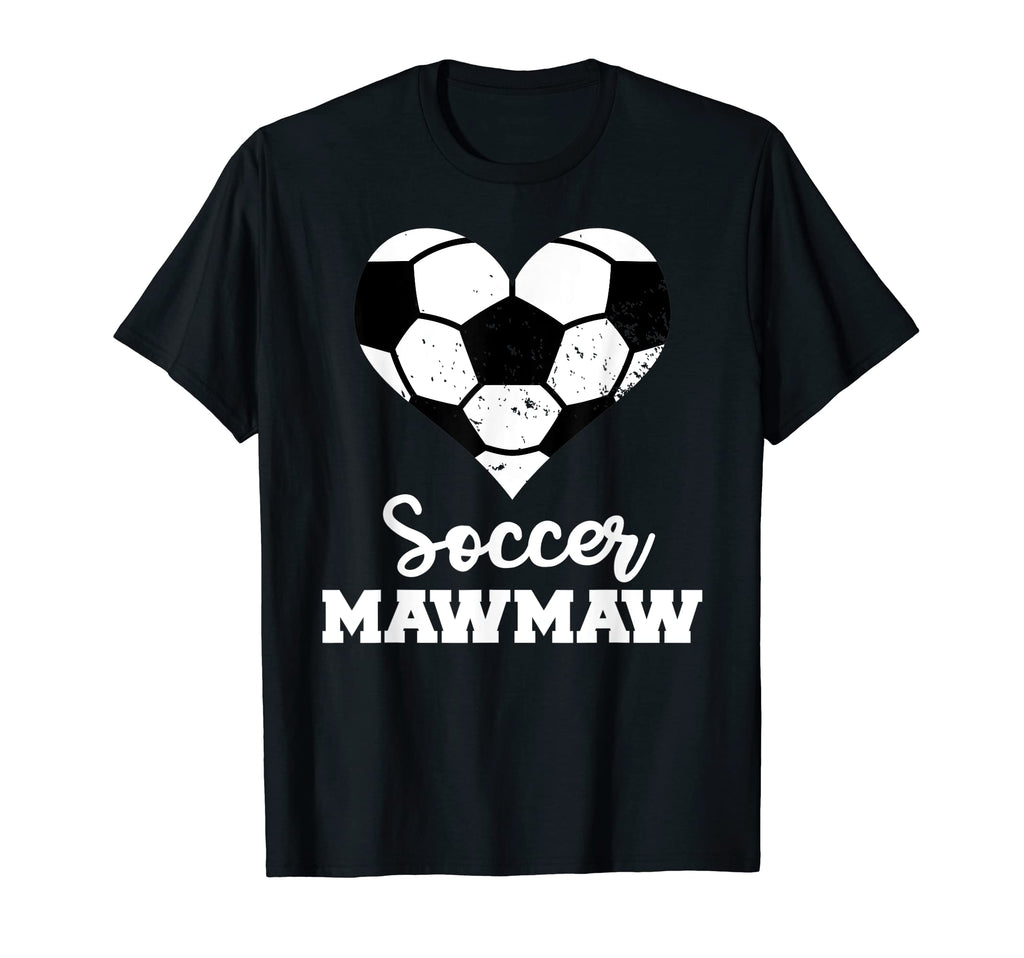Soccer Mawmaw Funny Soccer Player T-Shirt - Casual Everyday Wear Men Women - T-Shirt, Sweatshirt, Hoodie