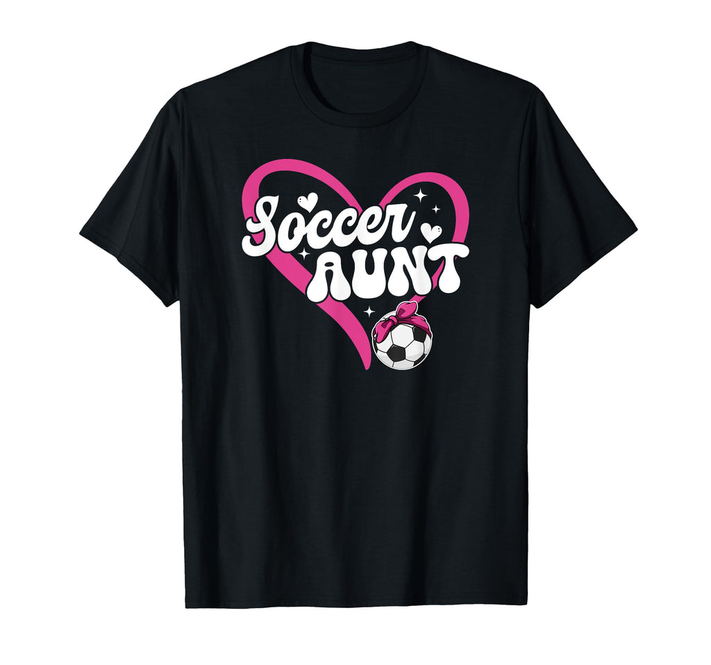 Soccer Aunt Heart Aunt Soccer Player T-Shirt - Novelty Apparel Men Women - T-Shirt, Sweatshirt, Hoodie