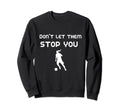 Womens Football Empowerment Sweatshirt - Streetwear Style for Adults - T-Shirt, Sweatshirt, Hoodie