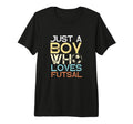 Futsal Player Just Who Loves Futsal Tri T-Shirt - Custom Art Print Unisex - T-Shirt, Sweatshirt, Hoodie