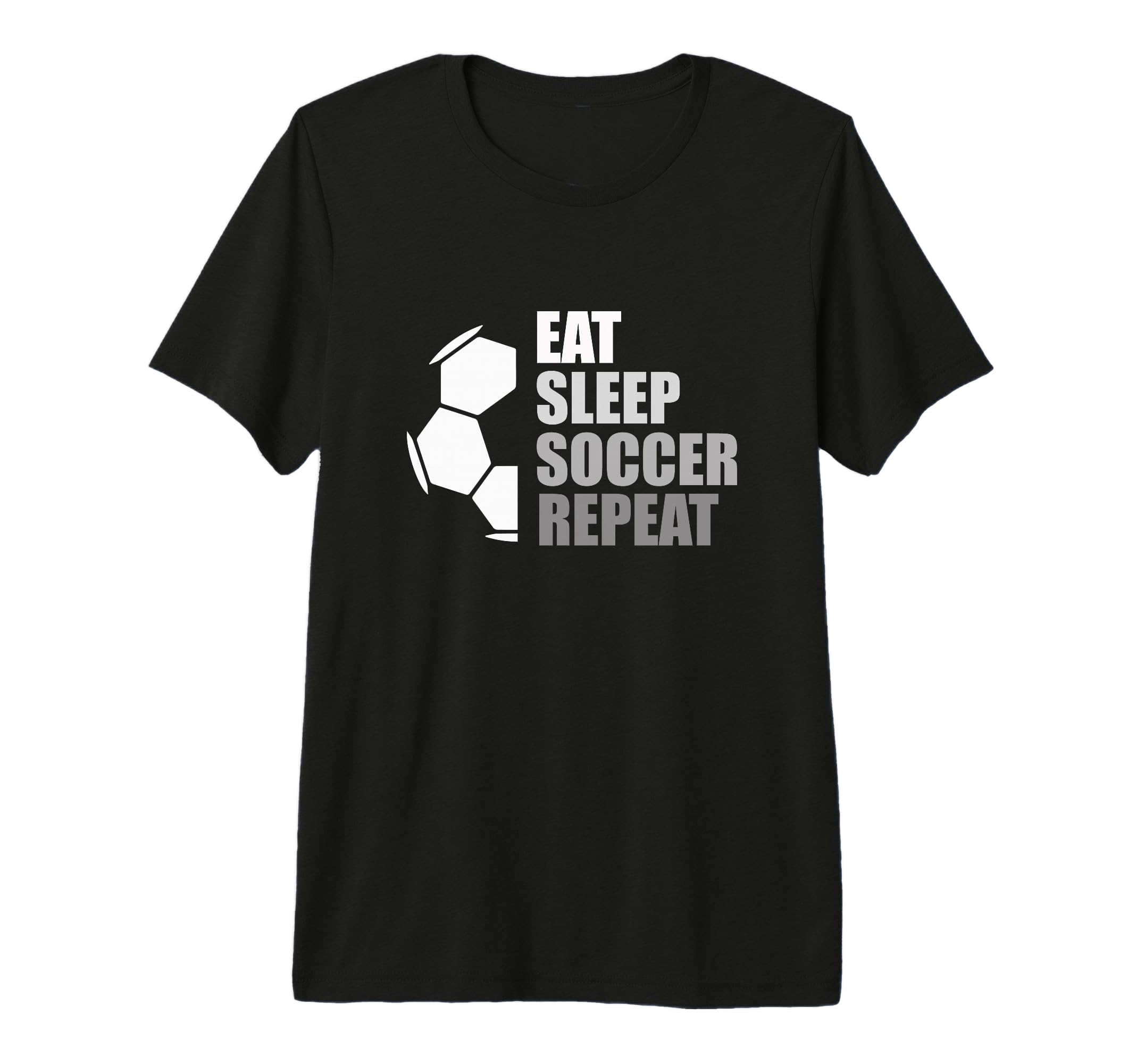Eat Sleep Soccer Repeat Funny Soccer Tri T-Shirt - Unique Graphic Unisex - T-Shirt, Sweatshirt, Hoodie