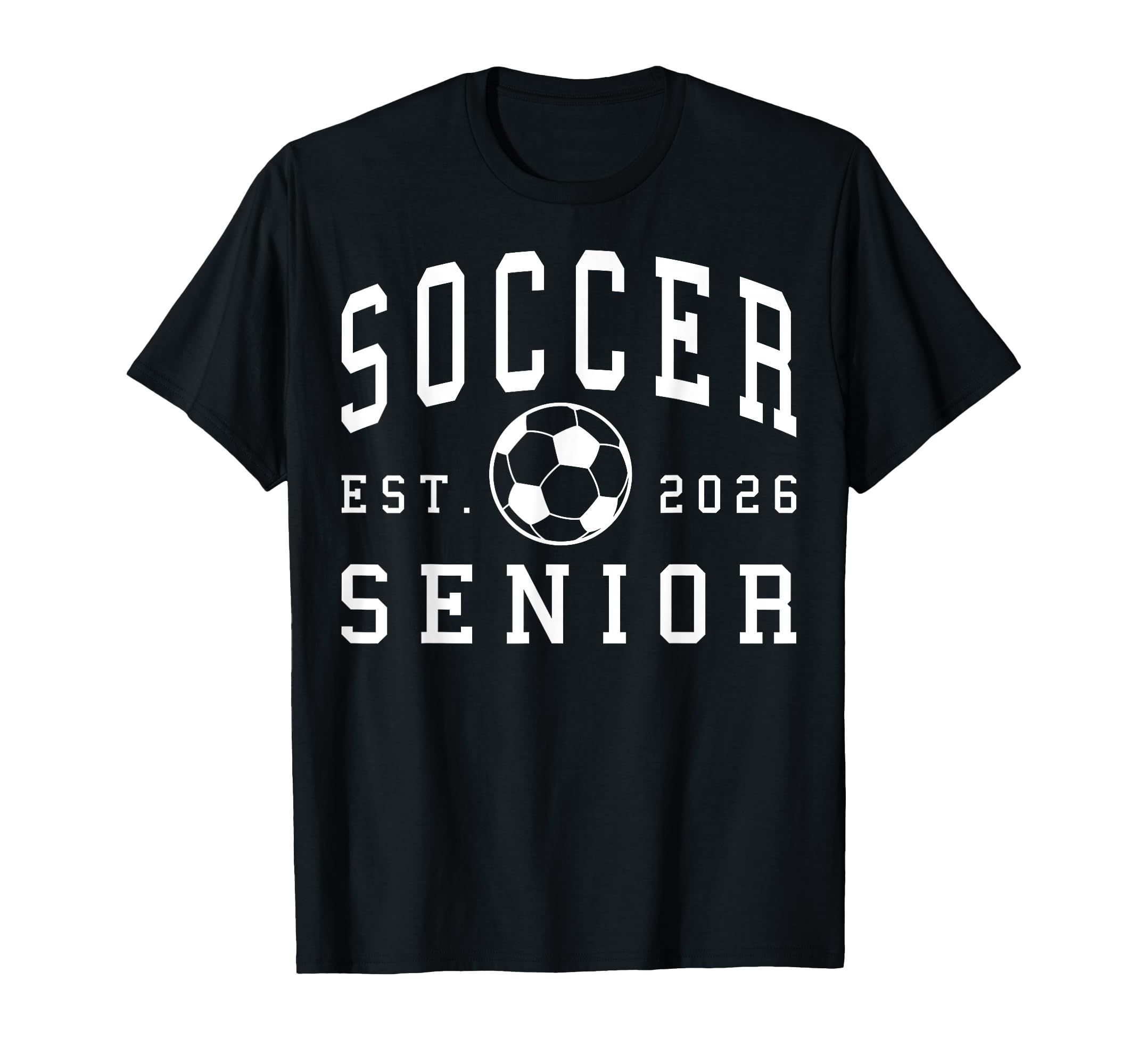 Soccer Senior Night Soccer Senior 2026 T-Shirt - Streetwear Style Unisex - T-Shirt, Sweatshirt, Hoodie