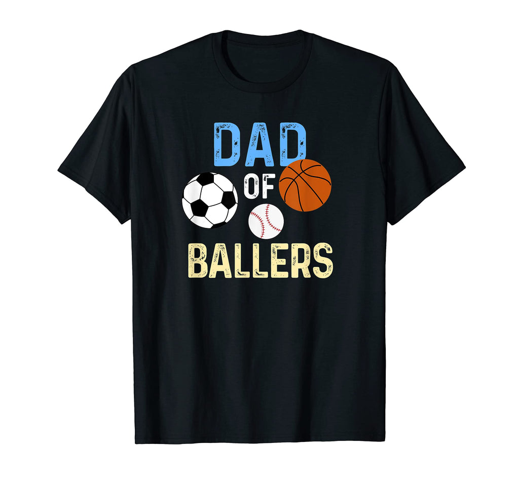 Dad Ballers Raising Ballers Funny T-Shirt - Streetwear Style Unisex - T-Shirt, Sweatshirt, Hoodie