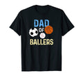 Dad Ballers Raising Ballers Funny T-Shirt - Streetwear Style Unisex - T-Shirt, Sweatshirt, Hoodie