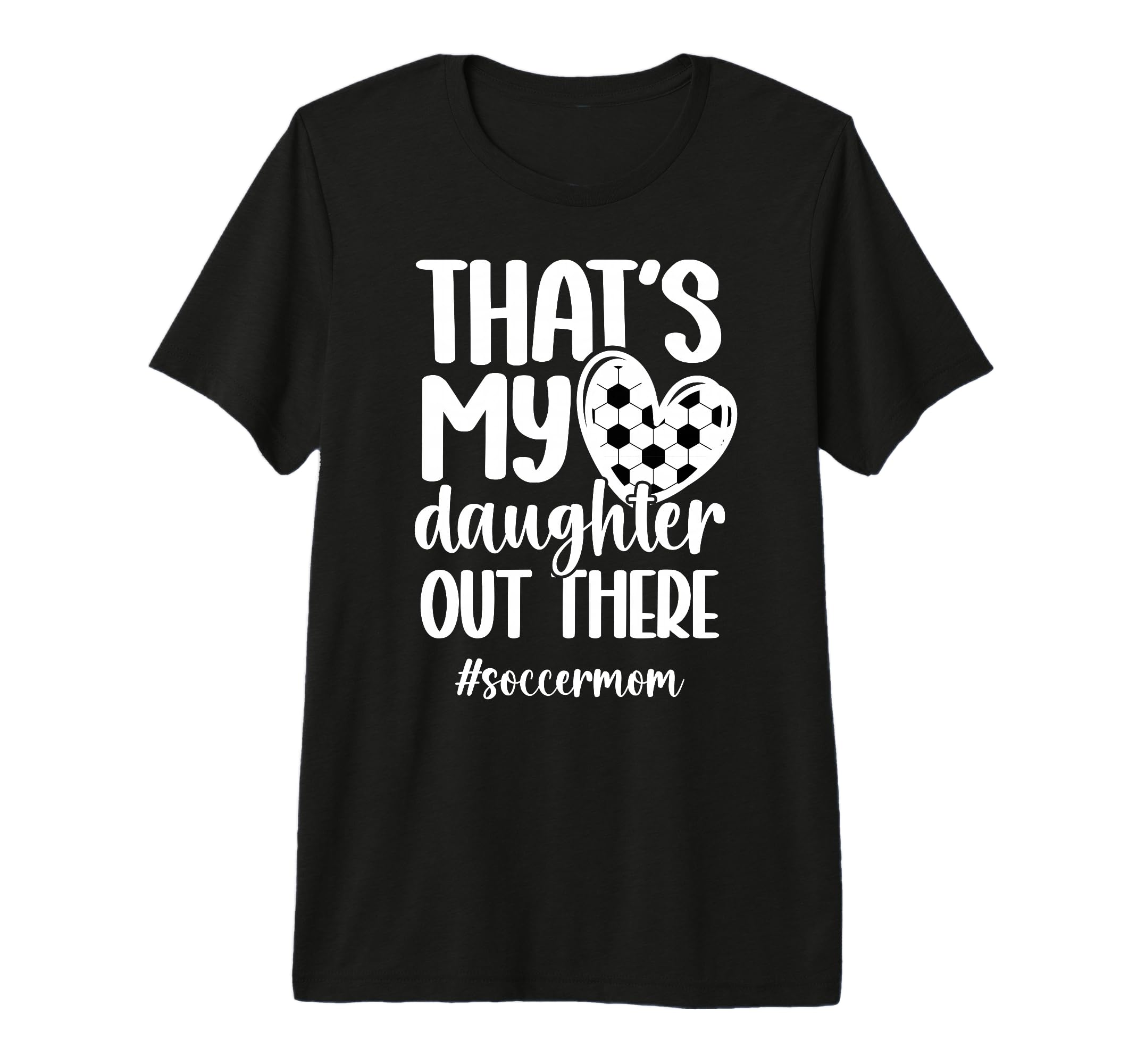 Thats My Daughter Soccer Mom Soccer T-Shirt - Aesthetic Graphic Unisex - T-Shirt, Sweatshirt, Hoodie