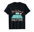 You Had Me Halftime Soccer Fan Heart T-Shirt - Trendy Graphic Unisex - T-Shirt, Sweatshirt, Hoodie