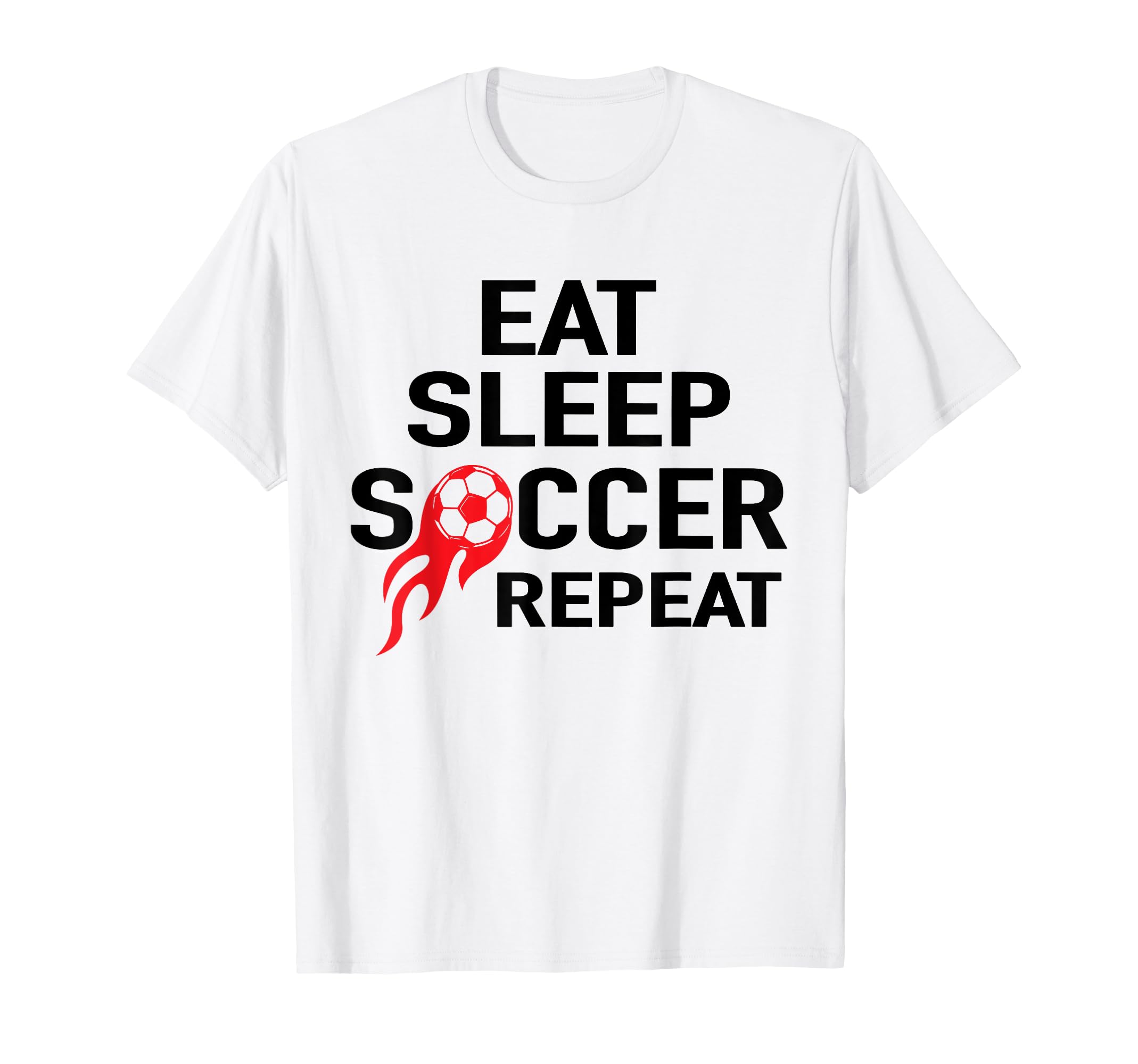 Eat Sleep Soccer Repeat Football T-Shirt - Minimalist Print Men Women - T-Shirt, Sweatshirt, Hoodie