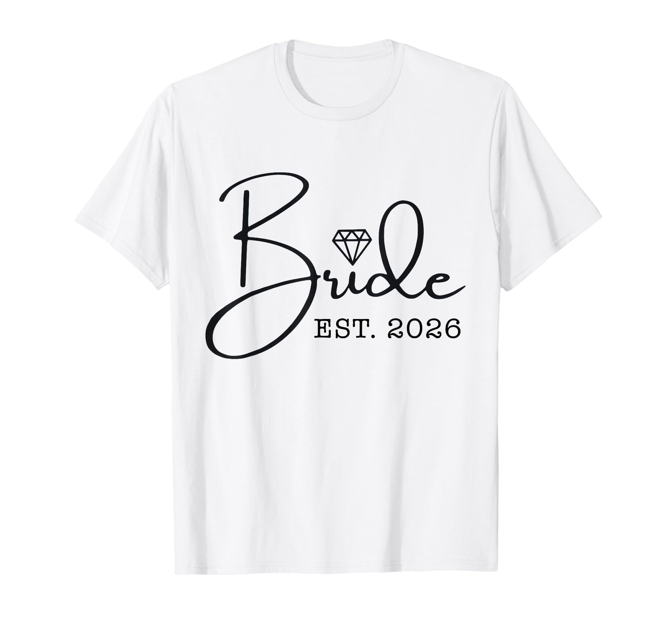 Bride 2026 Future Wife Engagement T-Shirt - Aesthetic Graphic for Adults - T-Shirt, Sweatshirt, Hoodie