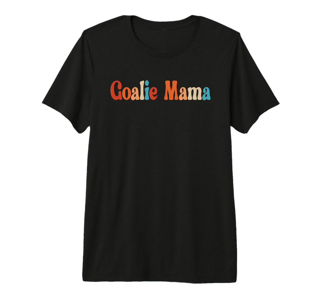 Goalie Mama Goalie Mom Lacrosse T-Shirt - Novelty Apparel for Adults - T-Shirt, Sweatshirt, Hoodie