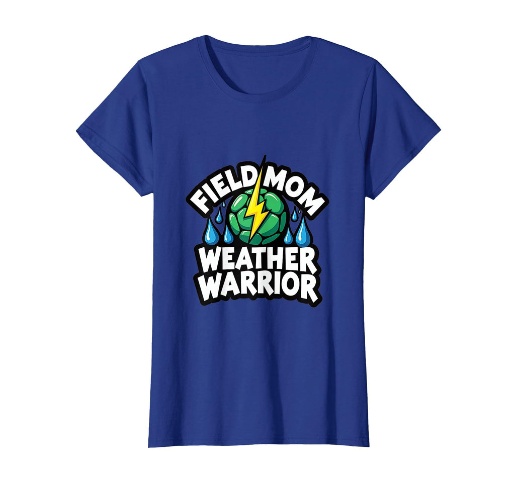 Field Mom Weather Warrior Soccer T-Shirt - Aesthetic Graphic Unisex - T-Shirt, Sweatshirt, Hoodie