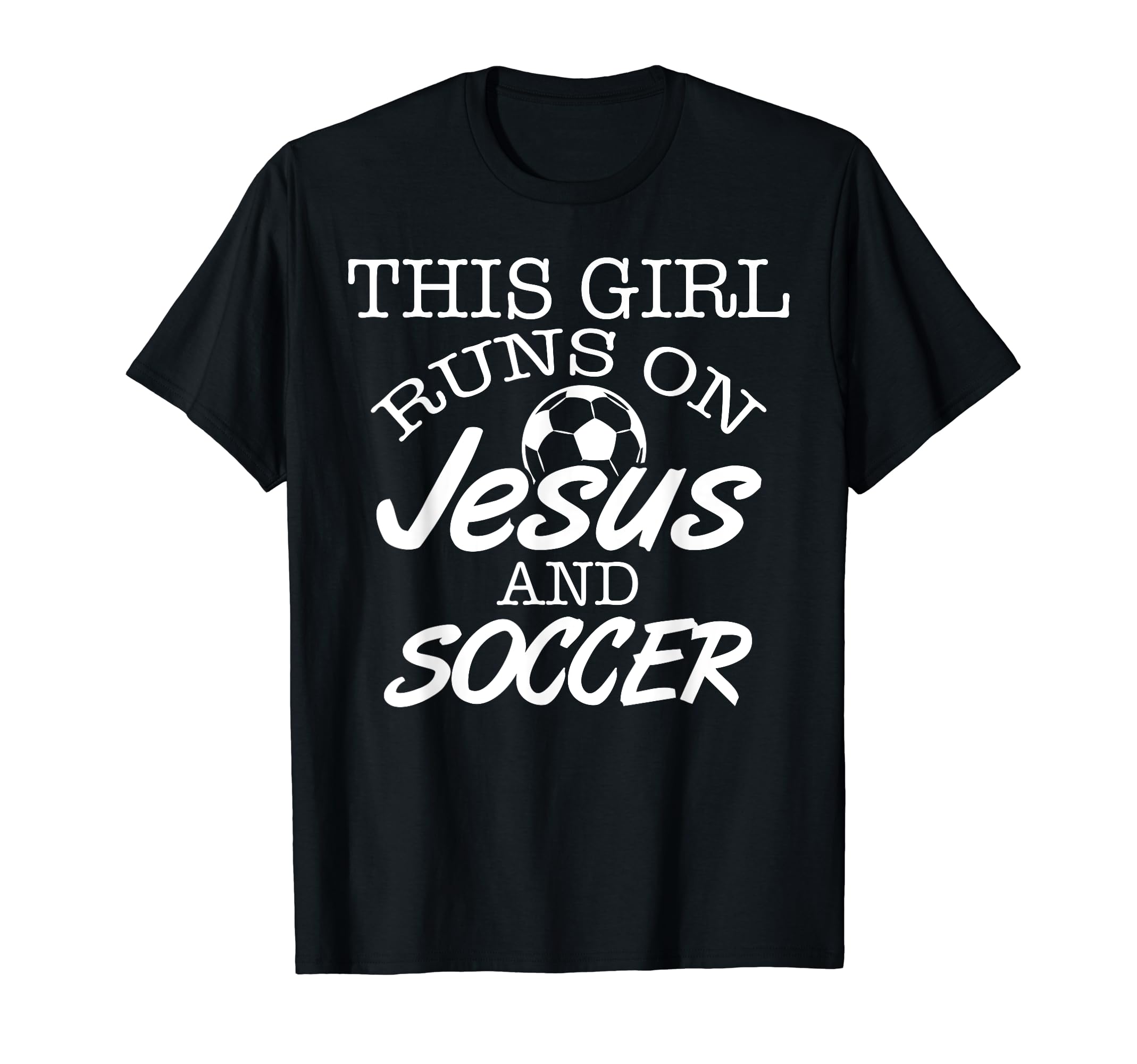 This Runs Jesus And Soccer Christian T-Shirt - Custom Art Print Unisex - T-Shirt, Sweatshirt, Hoodie
