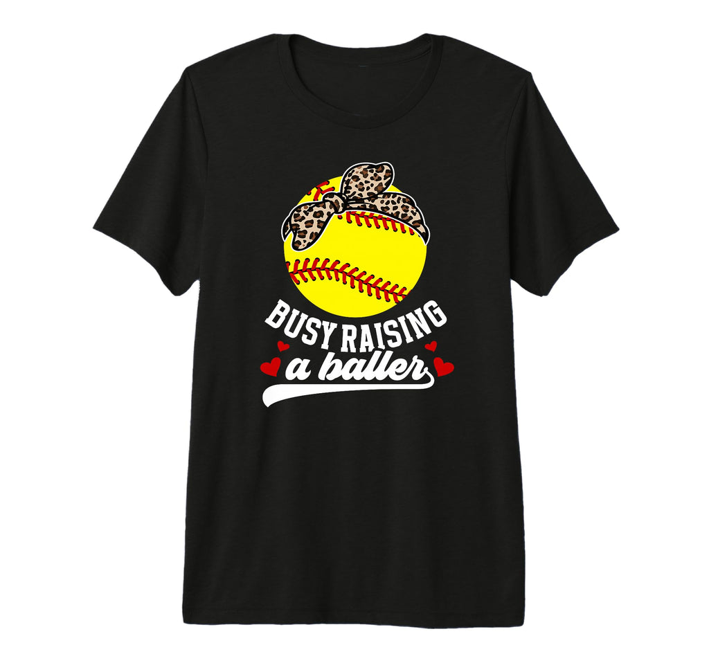 Busy Raising Baller Softball Mom T-Shirt - Minimalist Print Men Women - T-Shirt, Sweatshirt, Hoodie