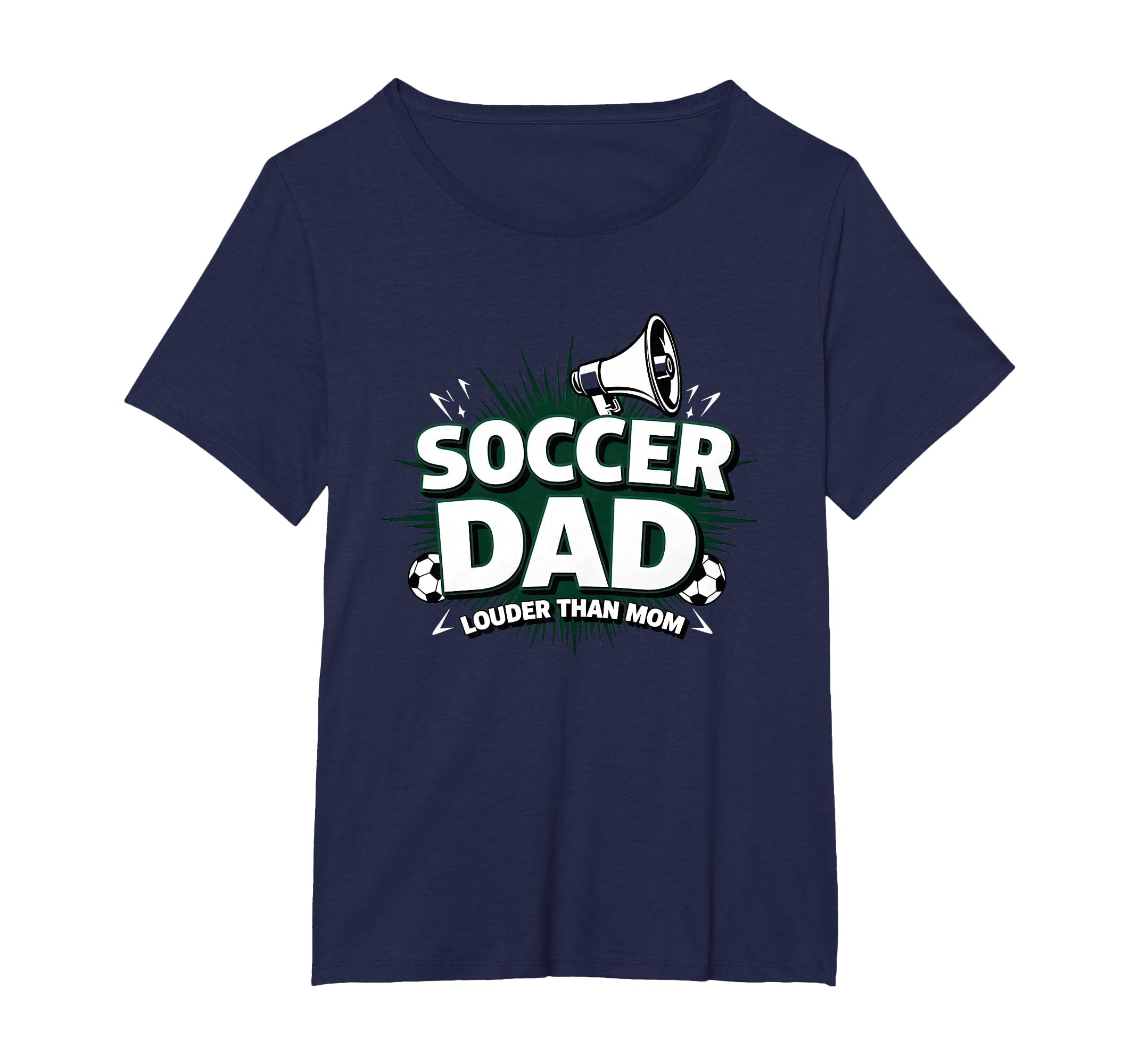 Soccer Dad Louder Than Mom Womens T-Shirt - Custom Art Print Men Women - T-Shirt, Sweatshirt, Hoodie