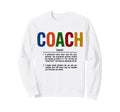 Coach Definition Best Coaches Gift Sweatshirt - Trendy Graphic for Adults - T-Shirt, Sweatshirt, Hoodie