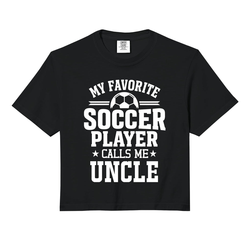 My Favorite Soccer Player Calls Me Uncle T-Shirt - Trendy Graphic Unisex - T-Shirt, Sweatshirt, Hoodie