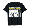 Original Awesome Soccer Coach T-Shirt - Minimalist Print Unisex - T-Shirt, Sweatshirt, Hoodie