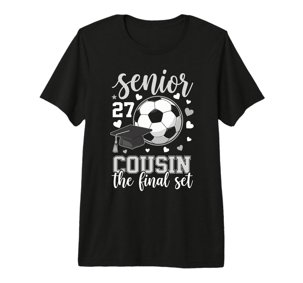 Soccer Senior 2027 Cousin Final Set T-Shirt - Novelty Apparel Men Women - T-Shirt, Sweatshirt, Hoodie