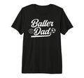 Mens Baller Dad Volleyball Soccer Dad T-Shirt - Custom Art Print Unisex - T-Shirt, Sweatshirt, Hoodie