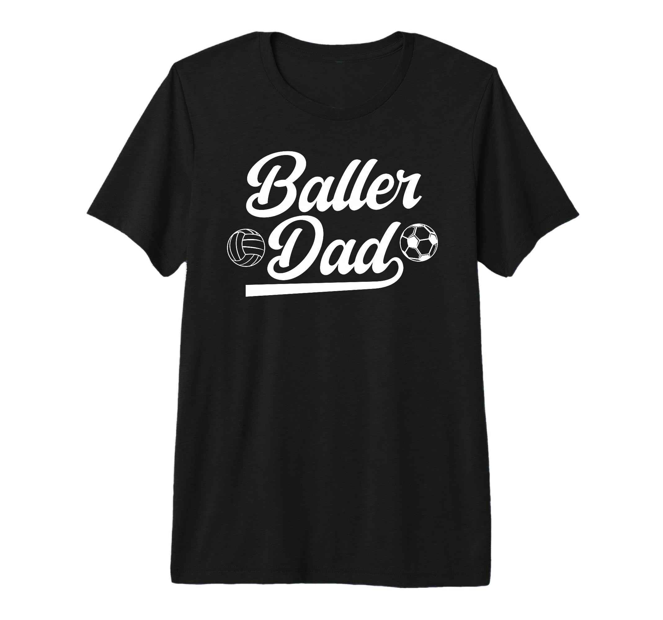 Mens Baller Dad Volleyball Soccer Dad T-Shirt - Custom Art Print Unisex - T-Shirt, Sweatshirt, Hoodie